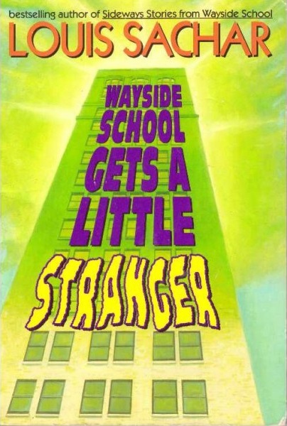Now and Then: Wayside School Gets a Little Stranger, by Louis Sachar